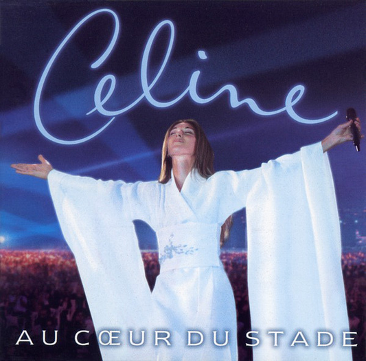 Céline Dion – Au Cœur Du Stade