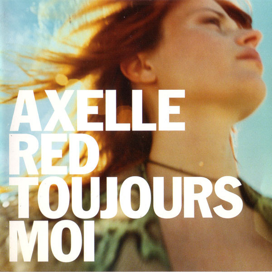 Axelle Red ‎– Toujours Moi