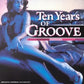 Ten Years - Of Groove