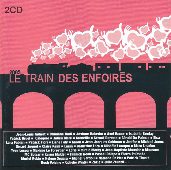 Les Enfoirés – 2005 - Le Train Des Enfoirés