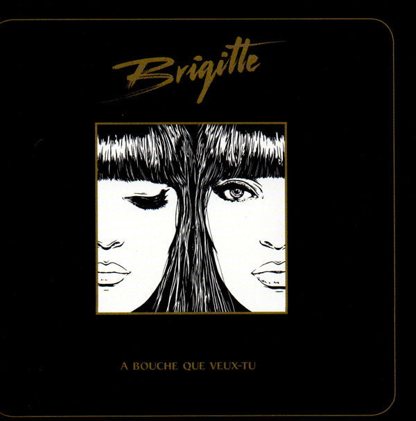 Brigitte - A Bouche Que Veux-tu