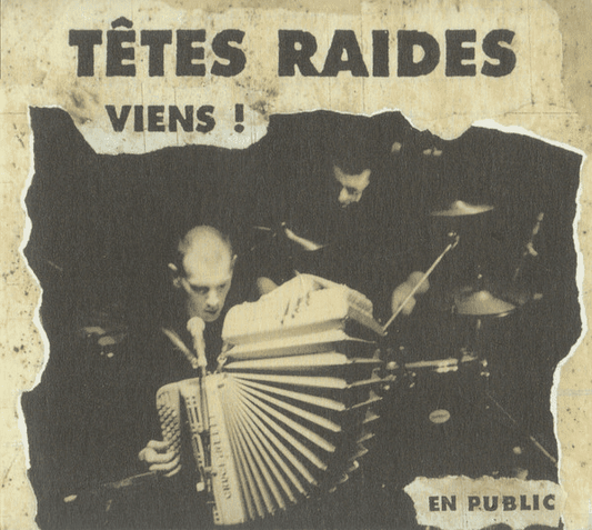 Têtes Raides ‎– Viens! - En Public