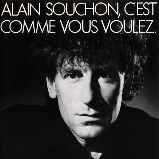 Alain Souchon - C'Est Comme Vous Voulez.