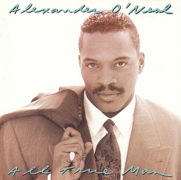 Alexander O'Neal – All True Man