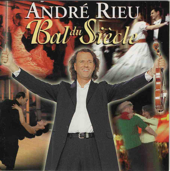 André Rieu – Bal Du Siècle