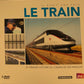 Il était une fois le train