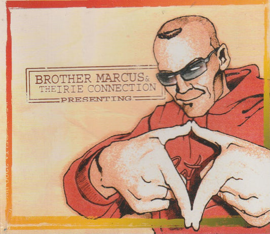 Brother Marcus & The Irie Connection – Presenting