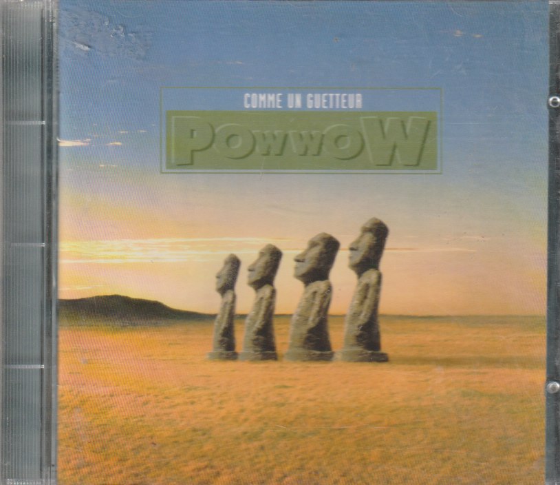 Pow Wow  – Comme Un Guetteur