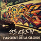 93 Crew - L'argent de la gloire