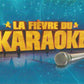 La fièvre du karaoké