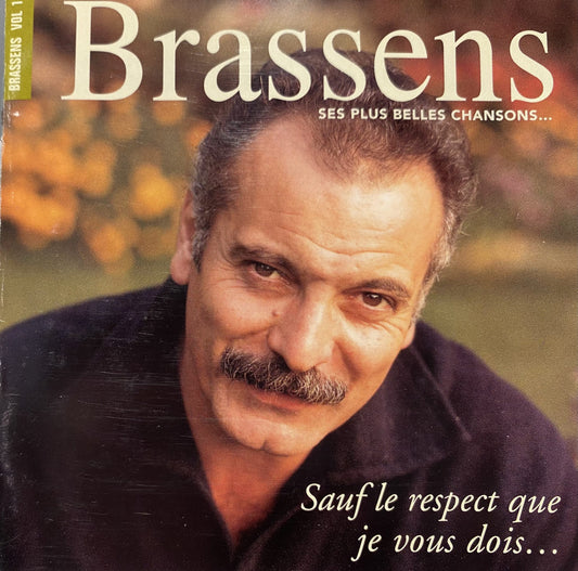 Georges Brassens – Sauf Le Respect Que Je Vous Dois... - Ses Plus Belles Chansons Volume 1