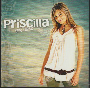 Priscilla – Bric A Brac