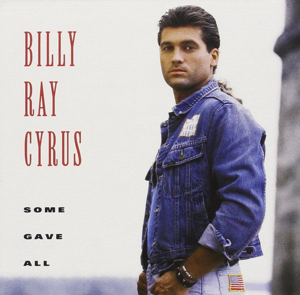 Billy Ray Cyrus – Some Gave All