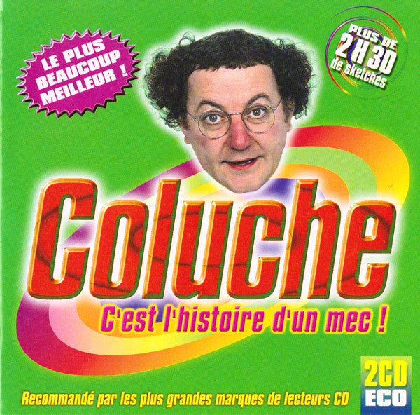 Coluche – C'est L'histoire D'un Mec !