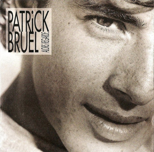 Patrick Bruel – Alors Regarde