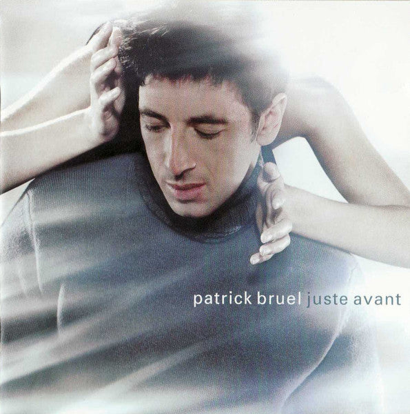 Patrick Bruel – Juste Avant