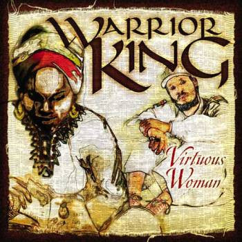 Warrior King – Virtuous Woman