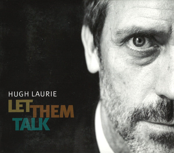 Hugh Laurie – Let Them Talk