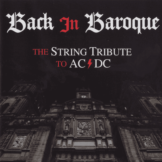 ACDC The Vitamin String Quartet – Back In Baroque - The String Tribute To AC/DC