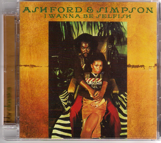 Ashford & Simpson – I Wanna Be Selfish