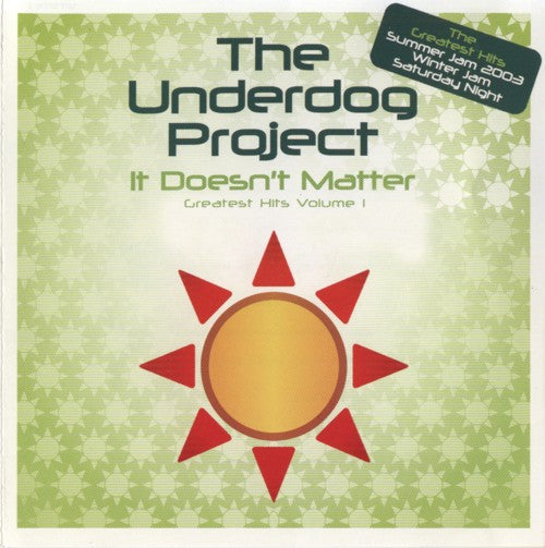 The Underdog Project – It Doesn't Matter (Greatest Hits Volume 1)