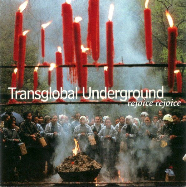 Transglobal Underground Rejoice Rejoice