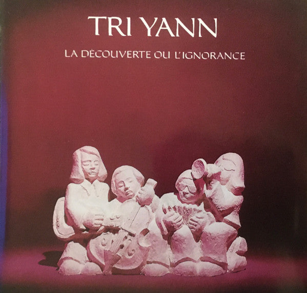 Tri Yann – La Découverte Ou L'Ignorance