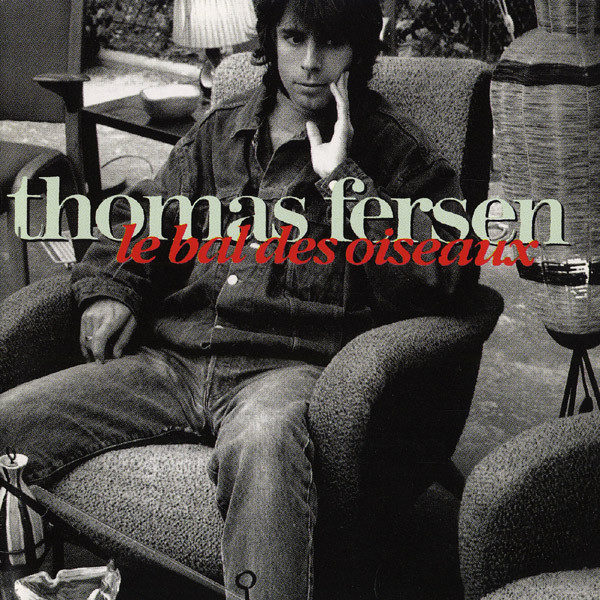 Thomas Fersen – Le Bal Des Oiseaux