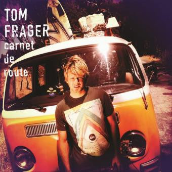 Tom Frager – Carnet de Route