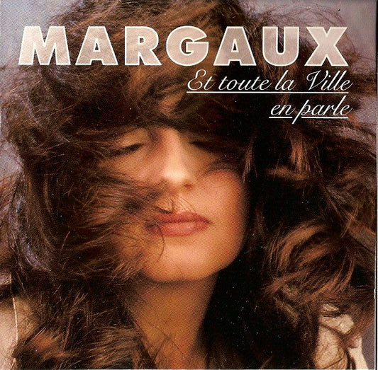 Margaux – Et Toute La Ville Parle