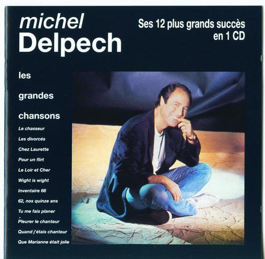 Michel Delpech – Les Grandes Chansons