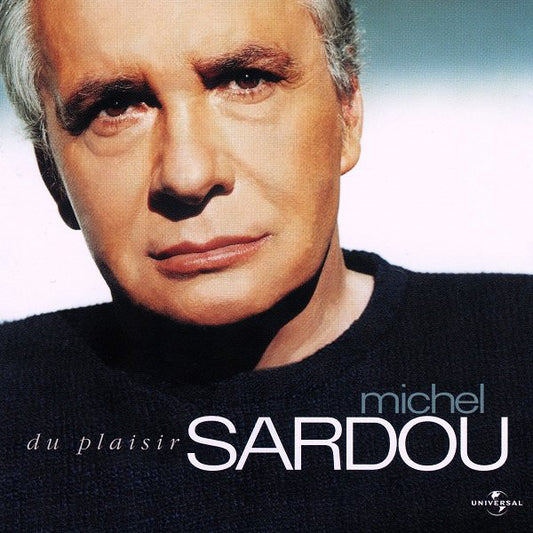 Michel Sardou – Du Plaisir