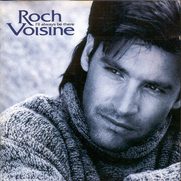 Roch Voisine ‎– I'll Always Be There