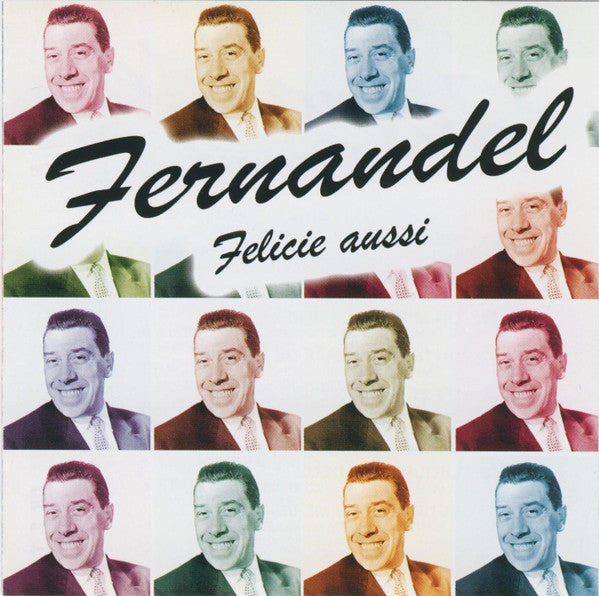 Fernandel – Félicie Aussi