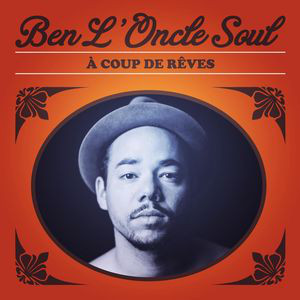 Ben L'Oncle Soul ‎– À Coup De Rêves