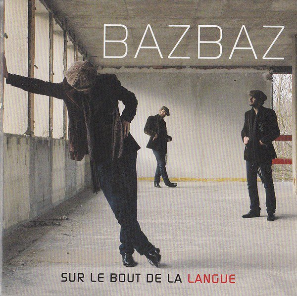 Bazbaz – Sur Le Bout De La Langue