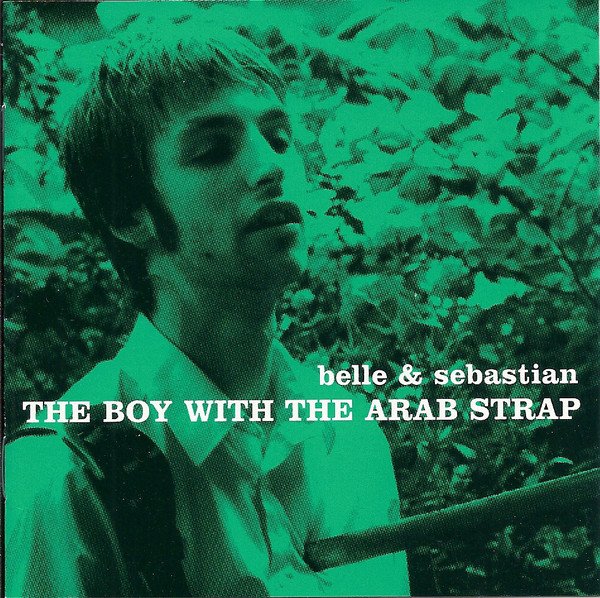 Belle & Sebastian  The Boy With The Arab Strap